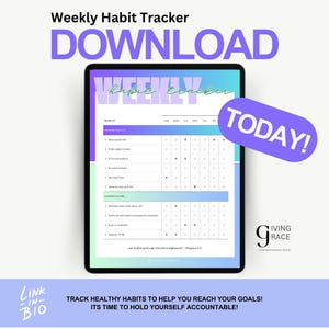 May include: A digital tablet screen displaying a weekly habit tracker with a purple and blue gradient background. The tracker includes a list of daily habits, such as "Drink 8 oz of water" and "Meditate for 10 min", with checkboxes for each day of the week. The text "TODAY!" is highlighted in a purple circle on the screen. The text "Giving Grace" is visible in the lower right corner of the screen.