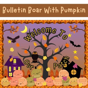 May include: A fall-themed bulletin board with the text "Bulletin Board With Pumpkin" at the top. The board features a purple sky, a tree, an owl, pumpkins, and the words "Welcome To Our Patch".