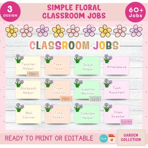 May include: A classroom jobs chart with a floral theme. The chart includes job titles like "Teacher Helper" and "Trash Collector" on colorful rectangular cards. The design features flower illustrations and the text "SIMPLE FLORAL CLASSROOM JOBS".