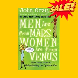 May include: A green book cover with the title "Men Are From Mars, Women Are From Venus: The Classic Guide to Understanding the Opposite Sex" by John Gray. The cover features illustrations of a man and a woman.