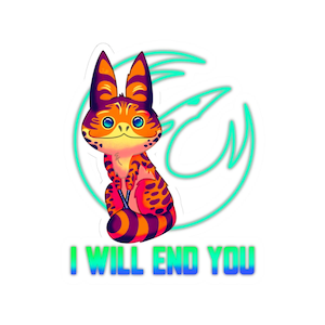 I Will End You Loth Cat Sticker