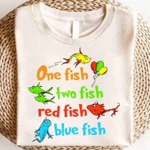 Dr. Seuss Day Shirt,One Fish Two Fish Red Fish Blue Shirt,100 Days School Shirt,Teacher Life, Reading Friends Dr. Seuss Shirt,Dr Seuss Shirt