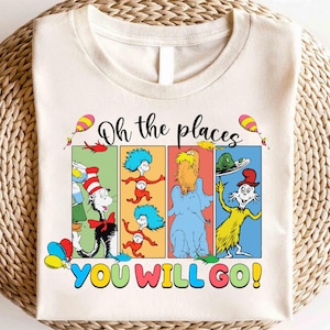 Oh die Orte, an die Sie gehen werden T-Shirt, glücklicher Dr. Seuss Tag Hemd, Lesetag-T-Stück, Dr. Seuss Buch-Liebhaber Geschenke, Katze im Hut, Dr.Seuss Hemd