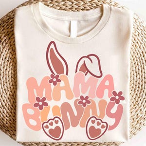 Easter Mama Tshirt, Easter Gift for Mama, Easter Bunny Shirts, Easter Shirt, Easter Rabbit, Easter Gift, Easter Day Tee, Easter Mama Tshirts
