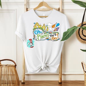 Oh die Orte, an die Sie gehen werden T-Shirt, glücklicher Dr. Seuss Tag Hemd, Lesetag-T-Stück, Dr. Seuss Buch-Liebhaber Geschenke, Katze im Hut, Dr.Seuss Hemd