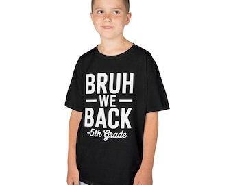 Bruh We Back 5th Grade First Day Of School Back To School T-Shirt