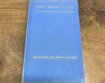 New Short Cuts to Construction Profits Engineering News-Record 1930 Civil