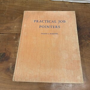 Practical Job Pointers Burbank 1947 Third Printing Building Construction Trades