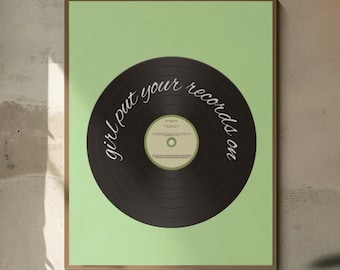 Girl Put Your Records On Digital Print - Vinyl Record Wall Art - Music Themed Decor - Printable Art