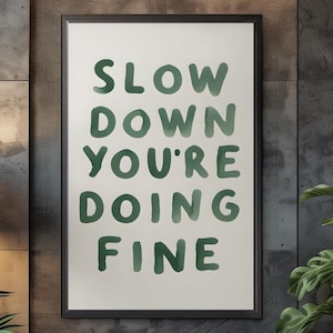 Slow Down You're Doing Fine - Digital Wall Art - Billy Joel Print - Motivational Poster - Home Decor - Wall Print