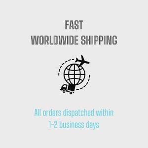 May include: Image with the text "FAST WORLDWIDE SHIPPING" above a black and white graphic of a globe, airplane, and truck. Below the graphic is the text "All orders dispatched within 1-2 business days."