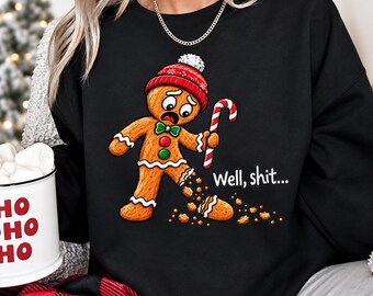 Well Shit Gingerbread Man Broken Leg Shirt, Funny Christmas Humor Hoodie, Sarcastic Holiday Sweatshirt, Gag Gift