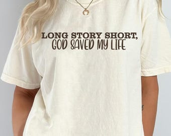 Meme Long Story God Saved My Life Digital File, Christian Faith Png File, Bible Verse png, Inspirational Religious Sublimation File
