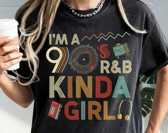 I'm A 90'S R&b Kinda Girl PNG, Vintage Retro Music Digital Download