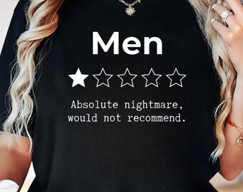 Men One Star Review Shirt, Absolute Nightmare Would Not Recommend Tee, Funny Rude Men Hoodie, Meme Sweatshirt, Sarcastic Tee, Gift For Her