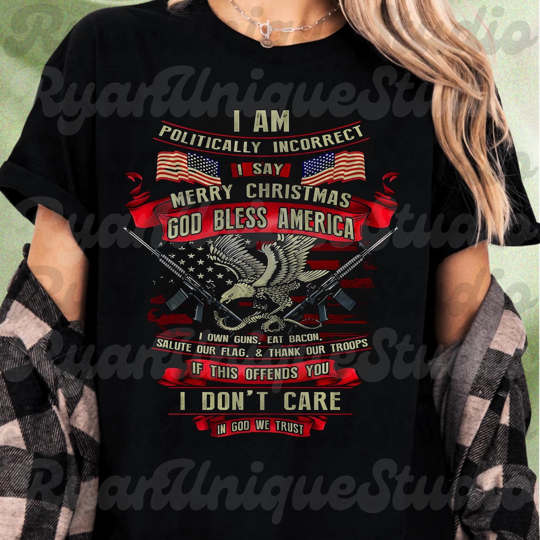 Retro I Am Politically Incorrect God Bless America Eagle Army ...
