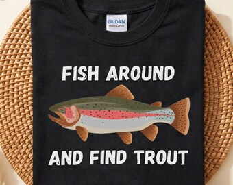 Fish Around And Find Trout Rainbow Trout Fishing Sublimation PNG, Instant Digital Download