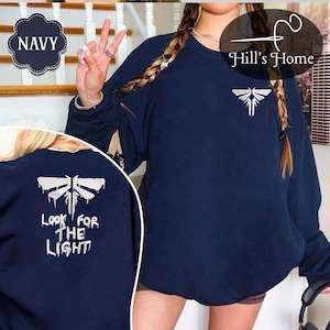 Look For The Light The Last Of Us Embroidered Sweatshirt, Survive Conquer Embroidered Hoodie, TLOU Game Shirt, TLOU Inspired, Gamer Gift