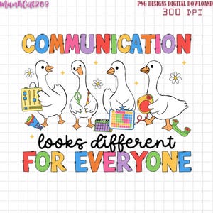 Communication Looks Different For Everyone Funny Goose SLP Png, Funny Slp Squad Digital Download, Speech Therapist Duck Png, Slp Gift