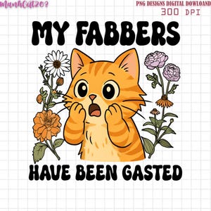 My Flabbers Have Been Gasted PNG, Vintage Retro Funny Cat Shirt Design, Snarky Png Trendy Sarcastic Cat Png, Sublimation Designs