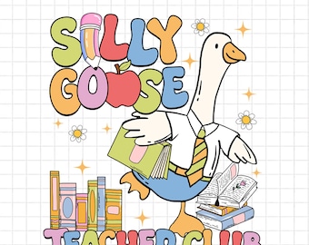 Teacher Png, Silly Goose Teacher Png, Silly Goose Png, Teacher Png, Back to School Png, Elementary School Teacher Gift, Funny Gift