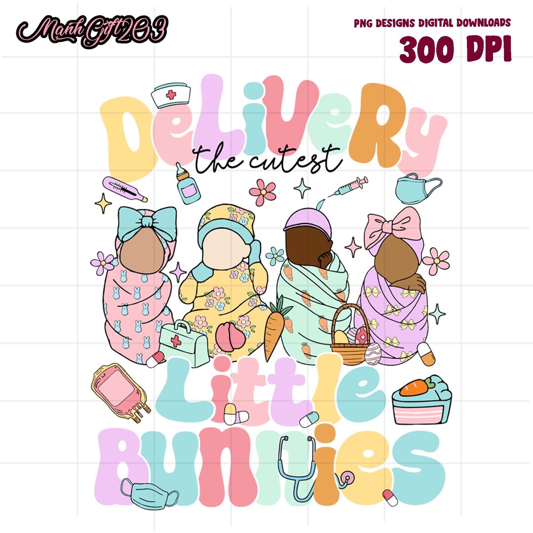 Easter Labor and Delivery Nurse Png, Delivery the Cutest Little Bunnies ...