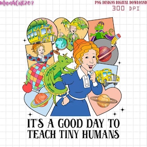 It Is A Good Day To Teach Tiny Humans doddle Png, Teach Love Inspire, Teacher Appreciation, Tiny Humans Png, Teacher Png, teacher shirt Png