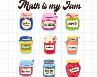 Math Is My Jam PNG, Cute Teacher Shirt Sublimation Design, Back to School PNG, Kindergarten Educator PNG, Teacher Appreciation Gift Png