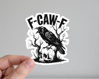 F-Caw-F Crow Sticker, Snarky Humor