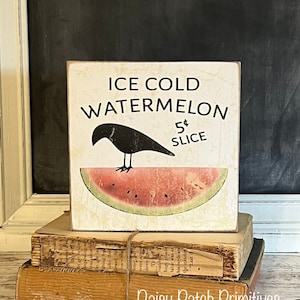 Primitive Watermelon Sign ~ Ice Cold Watermelon Sign ~ Primitive Crow Watermelon Sign ~ Primitive Signs ~ Tiered Tray Sign