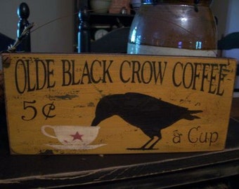 Primitive Decor,Primitive Crow Sign,Coffee Sign,Farmhouse Decor, Wood Crow Sign, Rustic Crow Sign, Crow Decor,Rustic Farmhouse Decor