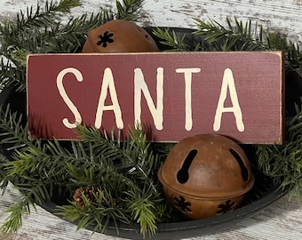 Santa Christmas Sign ~ Primitive Santa Sign ~ Primitive Rustic Christmas Decor ~ Shelf Sitter Signs