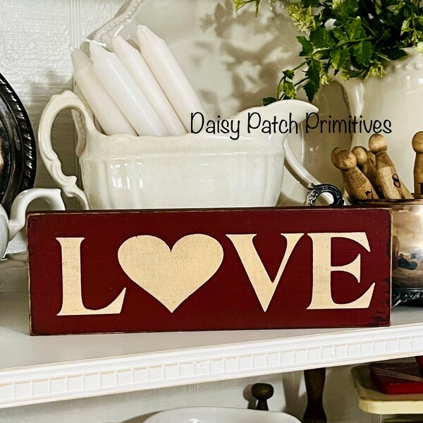 Primitive Rustic Love Valentine Sign ~ Valentines Day Decor ~ Valentine Shelf Sitter