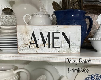 Amen Wood Sign ~ Amen Wall Decor ~ Farmhouse Rustic Decor ~ Primitive Amen Shelf Sitter Sign