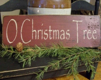 O Christmas Tree, Primitive Wood Sign, Primitive Christmas Sign, Seasonal Sign, Rustic Sign, Handmade Christmas