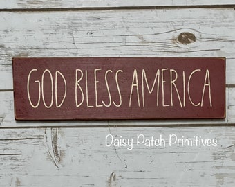 God Bless America Sign ~ Primitive Rustic Americana Decor ~ Fourth Of July Decor ~ Seasonal Decor