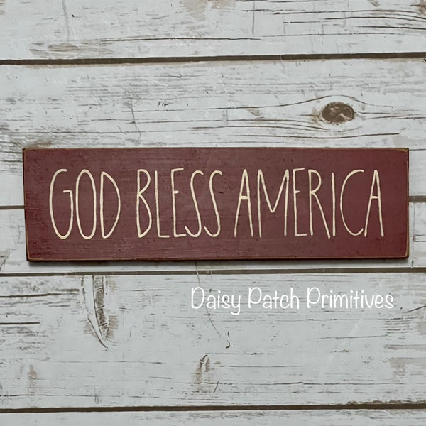 God Bless America Sign ~ Primitive Rustic Americana Decor ~ Fourth Of July Decor ~ Seasonal Decor