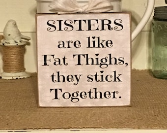 Funny Sister Wood Sign: Rustic Home Decor, Humorous Quote
