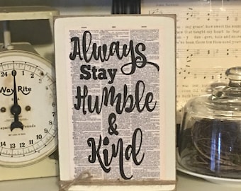 Primitive Decor,Farmhouse Decor,Primitive Sign,Rustic Sign,Wood Sign,Always Stay Humble And Kind