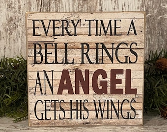 Christmas Sign ~ Every Time A Bell Rings An Angel Gets His Wings ~ Primitive Christmas Sign