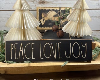 Primitive Rustic Peace Love Joy Sign ~ Primitive Christmas Sign ~ Primitive Rustic Christmas Decor ~ Christmas Shelf Sitter