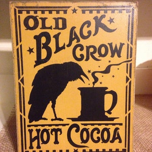 Old Black Crow Hot Cocoa,Crow Sign,Primitive Sign,Rustic Sign,Crow Decor,Gift For Crow Collector