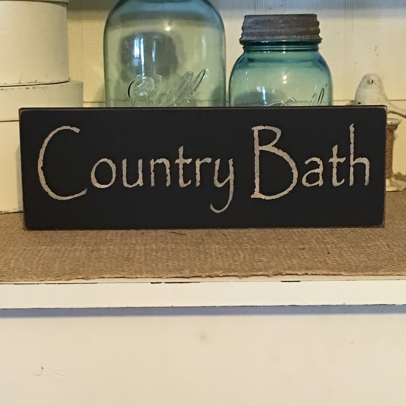 Farmhouse Decor,Country Bath, Wood Sign, Bath Sign, Country Decor, Primitive Decor, Primitive Sign, Bathroom Decor, Primitive Bath Sign image 1