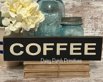 Primitive Coffee Sign ~ Wood Coffee Sign ~ Country Farmhouse Coffee Sign ~ Coffee Signs ~ Coffee Bar Decor