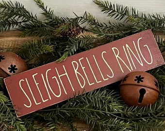 Primitive Rustic Sleigh Bells Ring Sign ~ Primitive Christmas Sign ~ Primitive Rustic Christmas Decor ~ Christmas Shelf Sitter