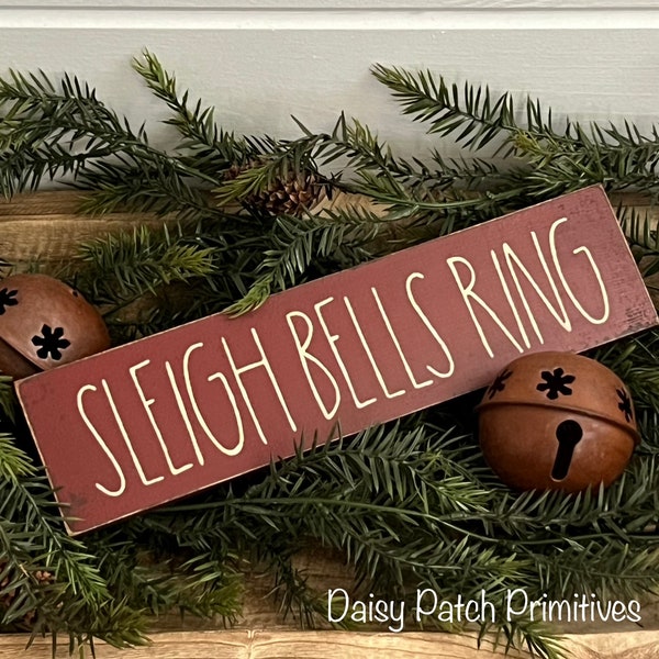 Primitive Rustic Sleigh Bells Ring Sign ~ Primitive Christmas Sign ~ Primitive Rustic Christmas Decor ~ Christmas Shelf Sitter