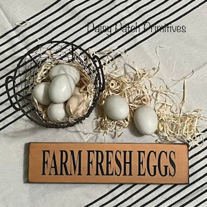 Farm fresh eggs ~ Farmhouse Kitchen Signs ~ Primitive Kitchen Decor ~ Shelf Sitter Sign