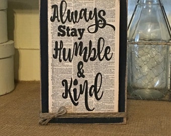 Primitive Decor,Farmhouse Decor,Primitive Sign,Rustic Sign,Wood Sign,Always Stay Humble And Kind