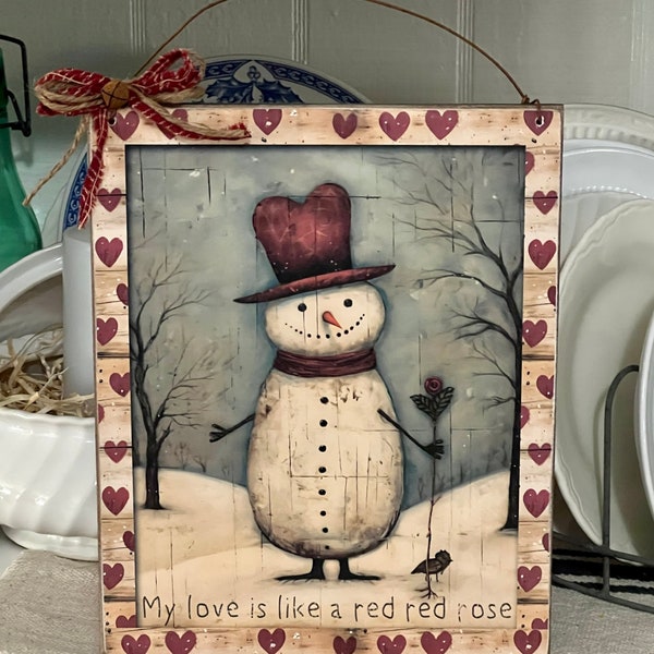 Primitive Valentine Snowman Sign ~ Valentine Decor ~ Winter Decor ~ Valentines Day Sign