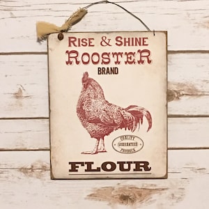 Rise & Shine Rooster Brand Flour Sign,Rooster Decor,Farmhouse Decor,Farm Style Decor,Primitive Sign,Rooster Sign,Wood Sign